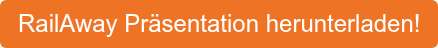RailAway Präsentation herunterladen!