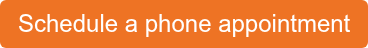 Schedule a phone appointment