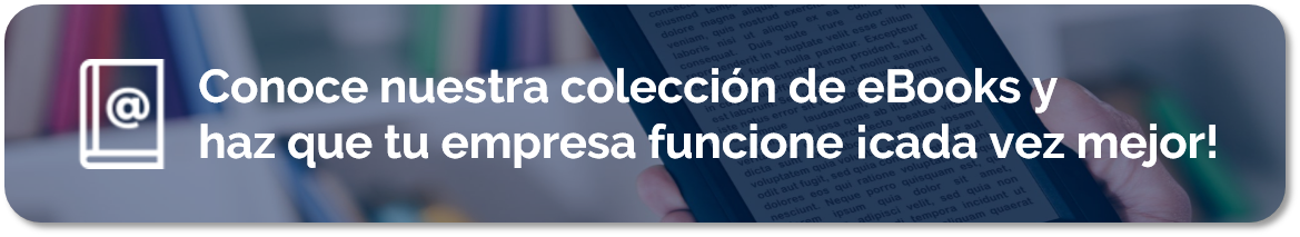 Mira&nbsp;nuestra colección de eBooks&nbsp;y haz&nbsp;que tu empresa funcione mejor