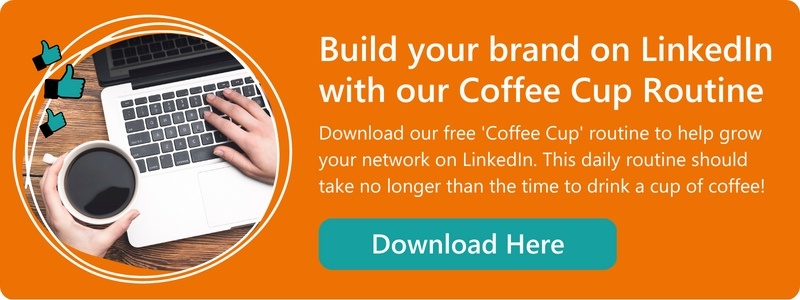 Build your brand on LinkedIn with our Coffee Cup Routine