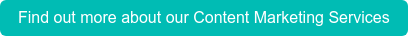 Find out more about our Content Marketing Services