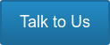 Talk to Us