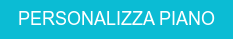 PERSONALIZZA PIANO