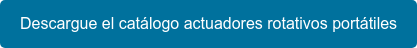 Descargue el catálogo actuadores rotativos portátiles