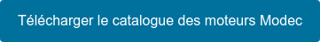 Télécharger le catalogue des moteurs Modec