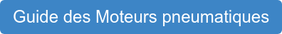 Guide des Moteurs pneumatiques