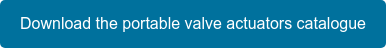 Download the portable valve actuators catalogue