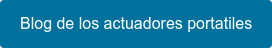 Blog de los actuadores portatiles