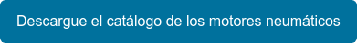 Descargue el catálogo de los motores neumáticos