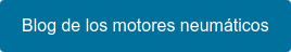 Blog de los motores neumáticos