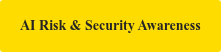AI Risk & Security Awareness