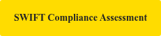 SWIFT Compliance Assessment