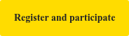 Register and participate