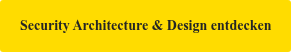 Security Architecture & Design entdecken