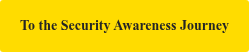 To the Security Awareness Journey