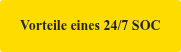 Vorteile eines 24/7 SOC