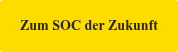 Zum SOC der Zukunft