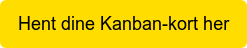 Hent dine Kanban-kort her