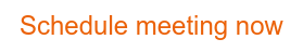 Schedule meeting now