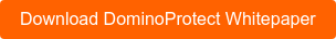 Download DominoProtect Whitepaper