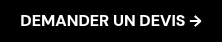 <p>DEMANDER UN DEVIS →</p>