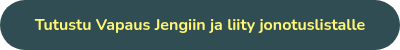 Tutustu Vapaus Jengiin ja liity jonotuslistalle