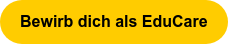 Bewirb dich als EduCare