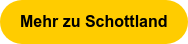 Mehr zu Schottland
