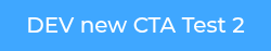 DEV new CTA Test 2