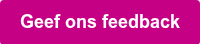 Geef ons feedback