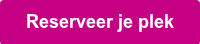Reserveer je plek