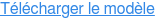 Télécharger le modèle