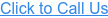 Click to Call Us