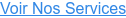 Voir Nos Services