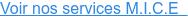 Voir nos services M.I.C.E