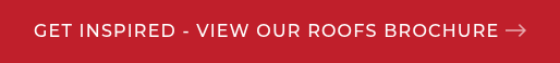 Download Our Roofs Brochure