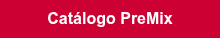 <p style="font-weight: bold;">Catálogo PreMix</p>