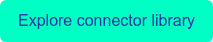 Explore connector library