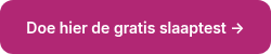 <span style="font-size: 14px;">Doe hier de gratis slaaptest →</span>