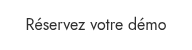 Réservez votre démo