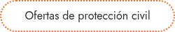 Ofertas de protección civil