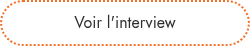Voir l'interview