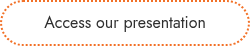 Access our presentation