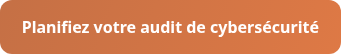 Planifiez votre audit de cybersécurité
