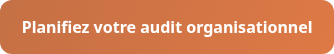 Planifiez votre audit organisationnel