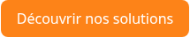 Découvrir nos solutions