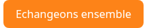 Echangeons ensemble