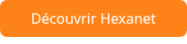 Découvrir Hexanet