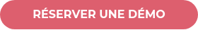 RÉSERVER UNE DÉMO