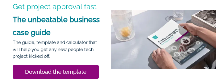 Get project approval fast The unbeatable business case guide The guide, template and calculator that will help you get any new people tech project kicked off. &nbsp;